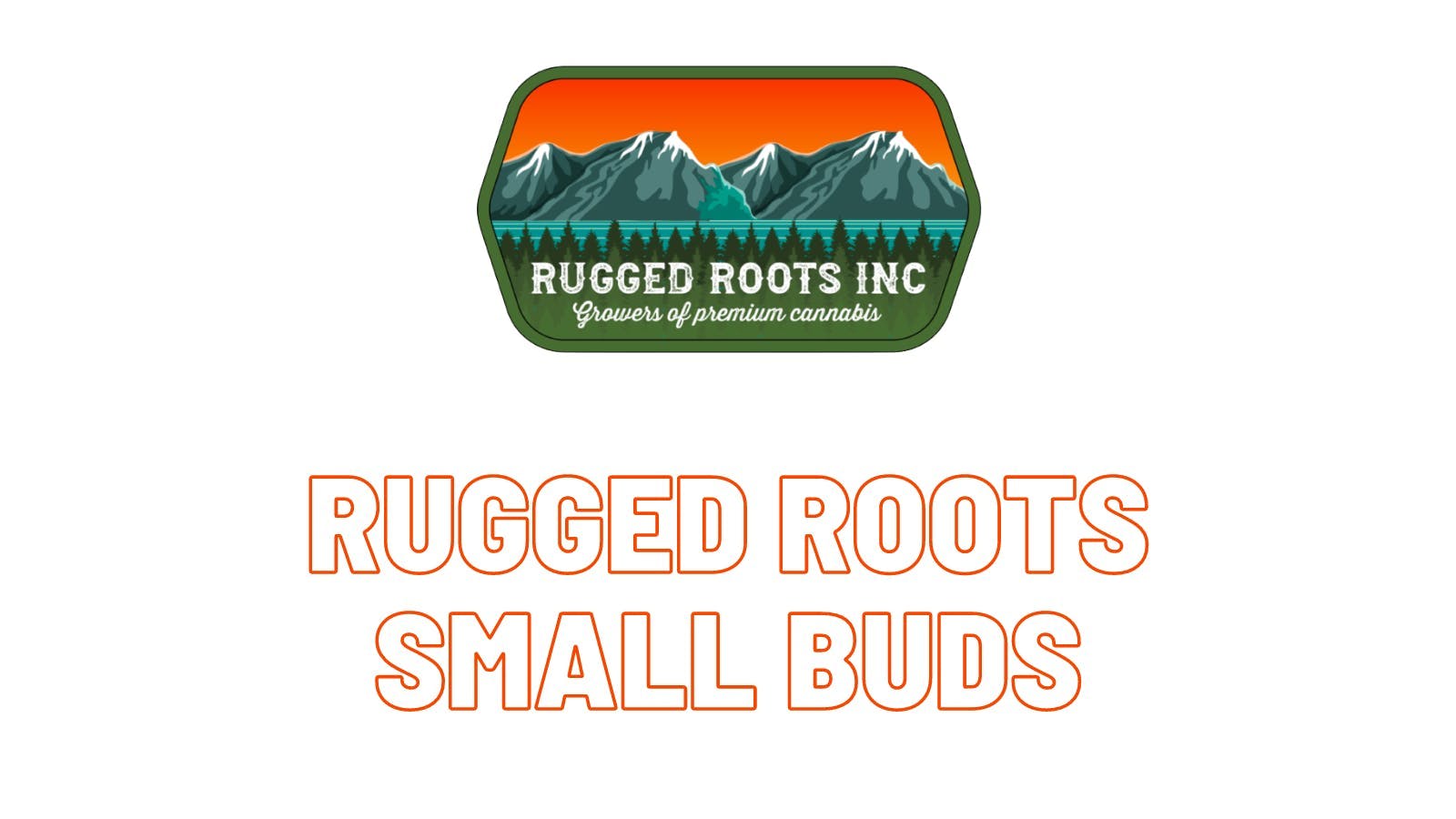 Rugged Roots - TK43 3.5g Smalls Flower